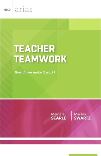 Teacher Teamwork (How do we make it work? (ASCD Arias)) by Margaret Searle, Marilyn Swartz, 9781416620662