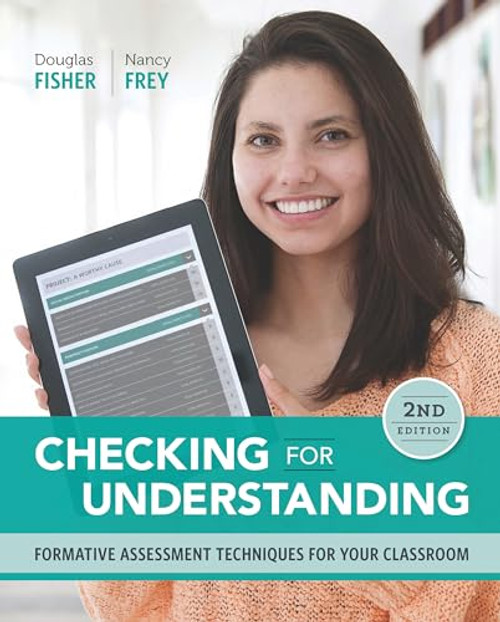 Checking for Understanding (Formative Assessment Techniques for Your Classroom) by Douglas Fisher, Nancy Frey, 9781416619222