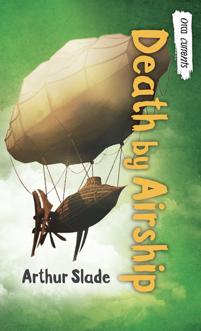 Death by Airship by Arthur Slade, 9781459818705