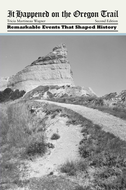 It Happened on the Oregon Trail by Tricia Martineau Wagner, 9780762772209