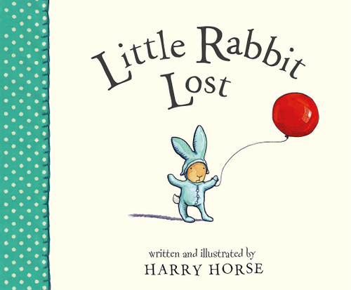 Little Rabbit Lost - 9781682631072 by Harry Horse, 9781682631072