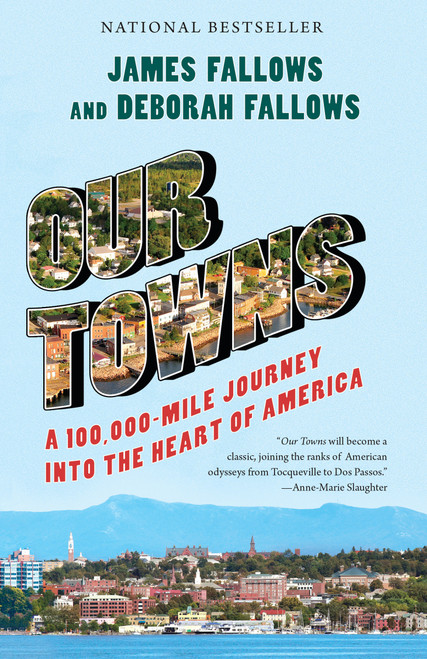 Our Towns (A 100,000-Mile Journey into the Heart of America) - 9780525432449 by James Fallows, Deborah Fallows, 9780525432449
