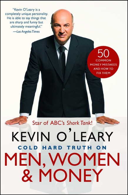 Cold Hard Truth On Men, Women, and Money (50 Common Money Mistakes and How to Fix Them) by Kevin O'Leary, 9781476734446