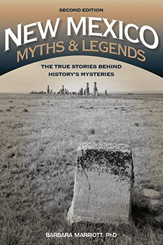 New Mexico Myths and Legends (The True Stories behind History's Mysteries) by Barbara Marriott, 9781493015757