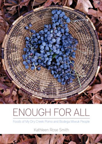 Enough for All (Foods of My Dry Creek Pomo and Bodega Miwuk People) by Kathleen Rose Smith, 9781597142427