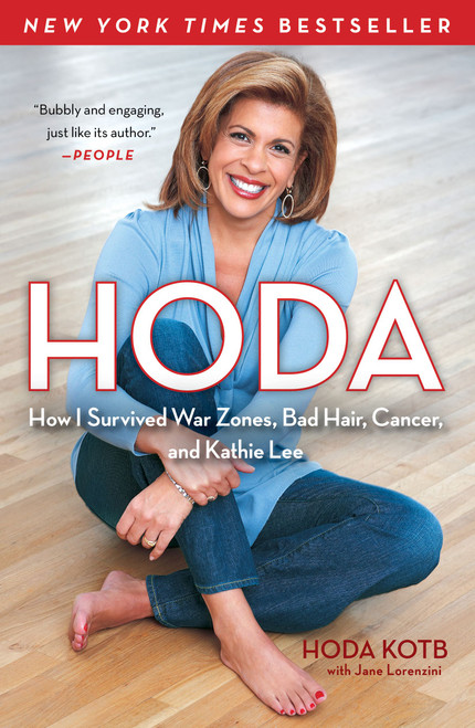 Hoda (How I Survived War Zones, Bad Hair, Cancer, and Kathie Lee) by Hoda Kotb, 9781439189498