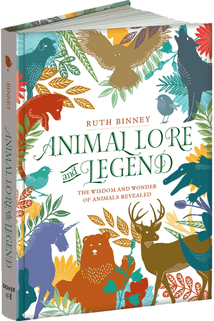 Animal Lore and Legend (The Wisdom and Wonder of Animals Revealed) by Ruth Binney, 9780486828756