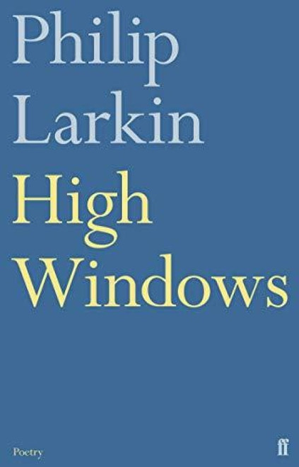 High Windows by Philip Larkin, 9780571260140