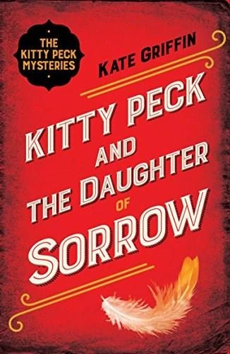 Kitty Peck and the Daughter of Sorrow by Kate Griffin, 9780571315208
