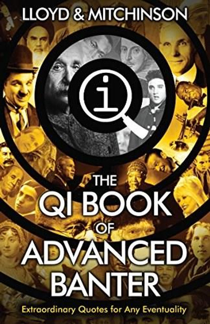 QI: Advanced Banter by John Lloyd, John Mitchinson, 9780571323883