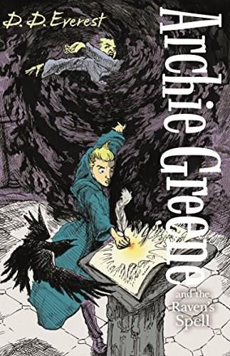 Archie Greene and the Raven's Spell by D. D. Everest, 9780571309641