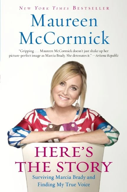 Here's the Story (Surviving Marcia Brady and Finding My True Voice) by Maureen McCormick, 9780061490156