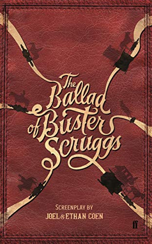 The Ballad of Buster Scruggs by Joel Coen, Ethan Coen, 9780571353323