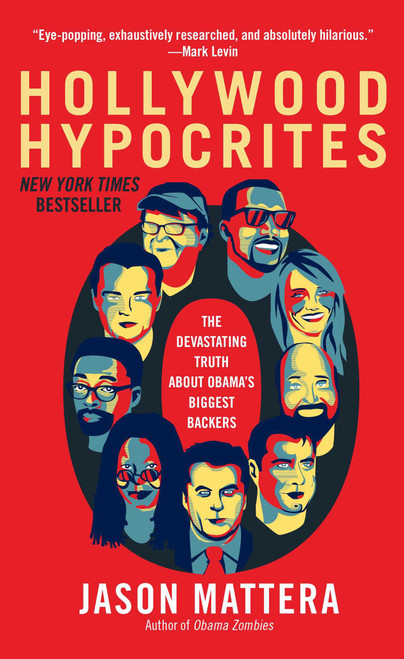 Hollywood Hypocrites by Jason Mattera, 9781451625622