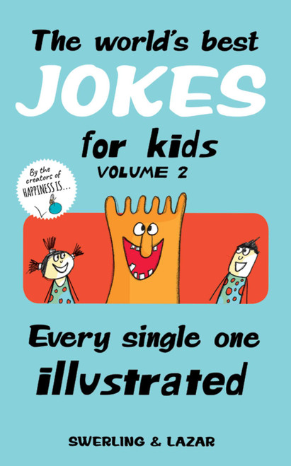 The World's Best Jokes for Kids Volume 2 (Every Single One Illustrated) by Lisa Swerling, Ralph Lazar, 9781449497996