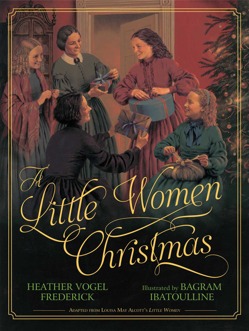 A Little Women Christmas by Heather Vogel Frederick, Bagram Ibatoulline, 9781442413597