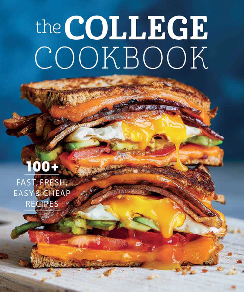 The College Cookbook (75 Fast, Fresh, Easy & Cheap Recipes) by Weldon Owen, Lisa Atwood, 9781681884363
