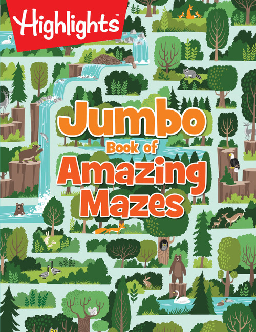 Jumbo Book of Amazing Mazes (Maze Puzzle Book for Kids Packed with Over 175 Puzzles, Code-Word Mazes, Quiz Mazes and Logic Games for Kids 6 and Up) by Highlights, 9781629798844