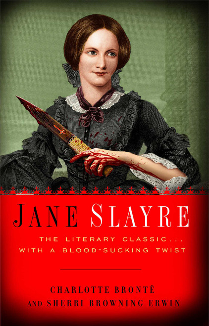 Jane Slayre by Charlotte Bronte, Sherri Browning Erwin, 9781439191187