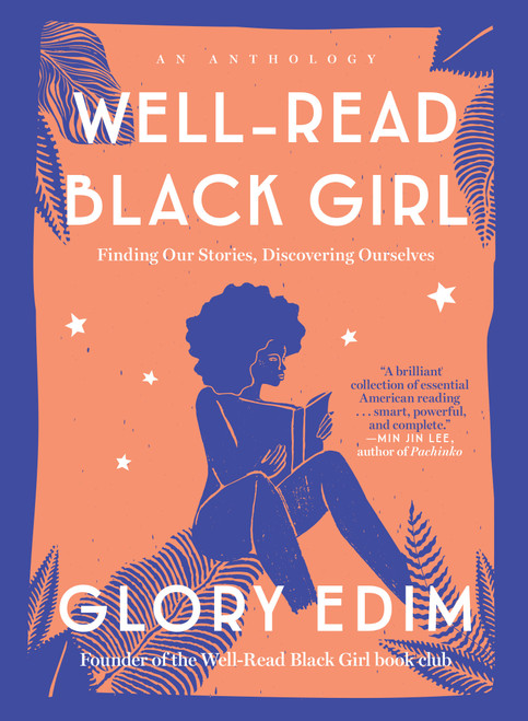 Well-Read Black Girl (Finding Our Stories, Discovering Ourselves) by Glory Edim, 9780525619772