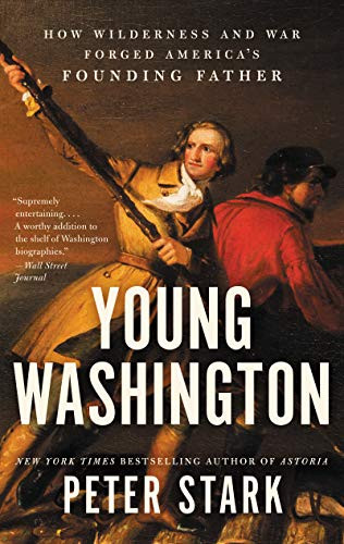 Young Washington (How Wilderness and War Forged America's Founding Father) - 9780062416070 by Peter Stark