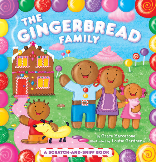 The Gingerbread Family (A Scratch-and-Sniff Book) by Grace Maccarone, Louise Gardner, 9781442406780