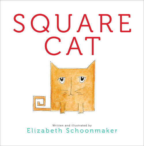 Square Cat by Elizabeth Schoonmaker, Elizabeth Schoonmaker, 9781442406193