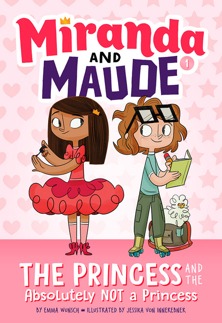 The Princess and the Absolutely Not a Princess (Miranda and Maude #1) - 9781419733741 by Emma Wunsch, Jessika von Innerebner, 9781419733741