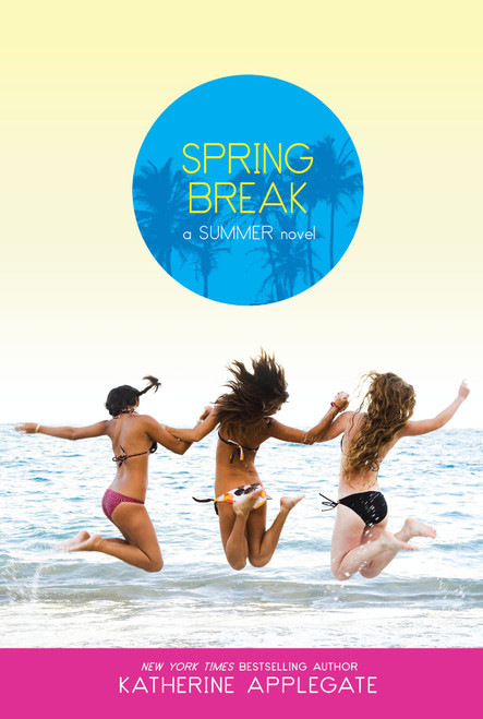 Spring Break by Katherine Applegate, 9781416990949