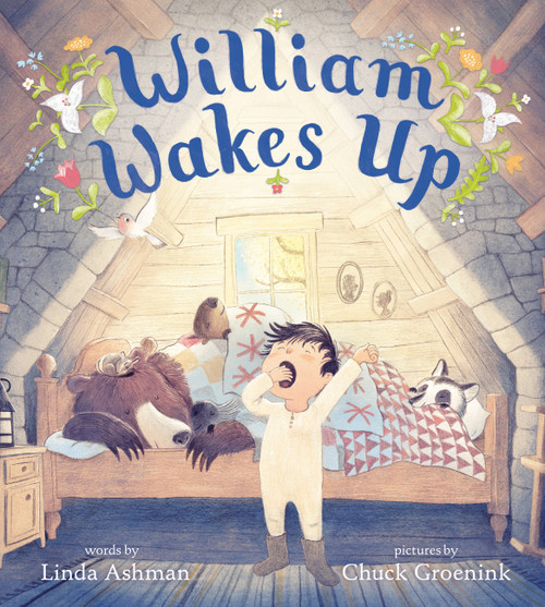 William Wakes Up by Linda Ashman, Chuck Groenink, Chuck Groenink, 9781484722831