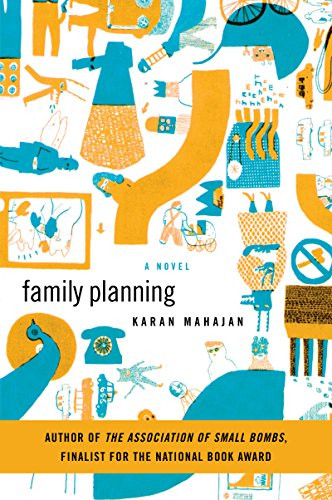Family Planning (A Novel) by Karan Mahajan, 9780061537257