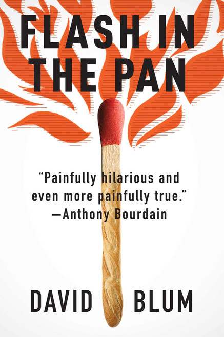 Flash in the Pan (Life and Death of an American Restaurant) by David Blum, 9781439193778