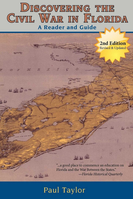 Discovering the Civil War in Florida (A Reader and Guide) by Paul Taylor, 9781561645299