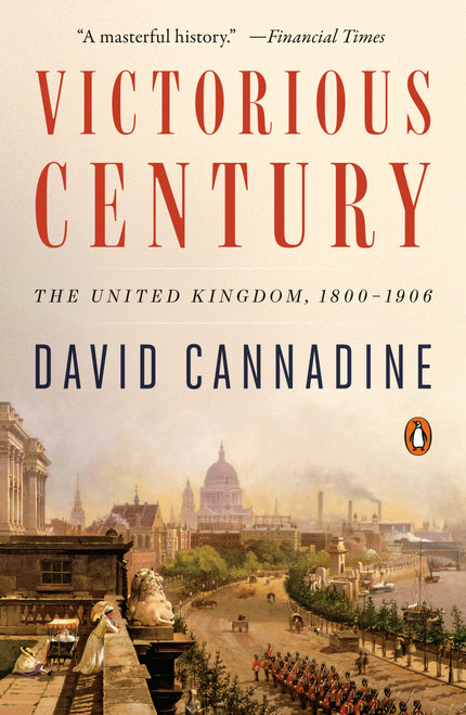Victorious Century (The United Kingdom, 1800-1906) - 9780525557913 by David Cannadine, 9780525557913