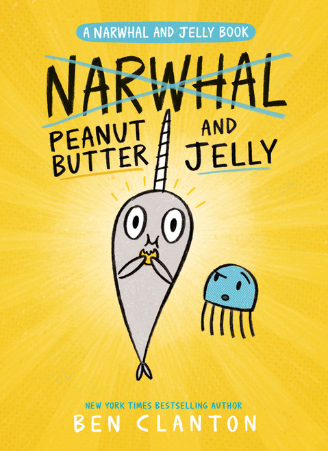 Peanut Butter and Jelly (A Narwhal and Jelly Book #3) - 9780735262461 by Ben Clanton, 9780735262461