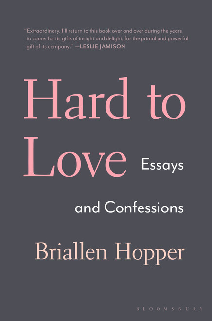 Hard to Love (Essays and Confessions) by Briallen Hopper, 9781632868800