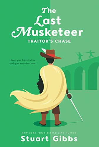 The Last Musketeer #2: Traitor's Chase - 9780062048424 by Stuart Gibbs