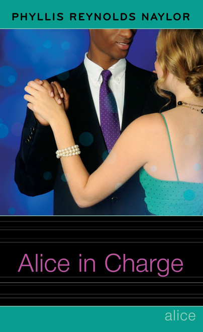 Alice in Charge by Phyllis Reynolds Naylor, 9781416975526