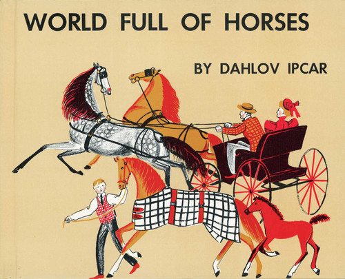 World Full of Horses by Dahlov Ipcar, 9781608933143