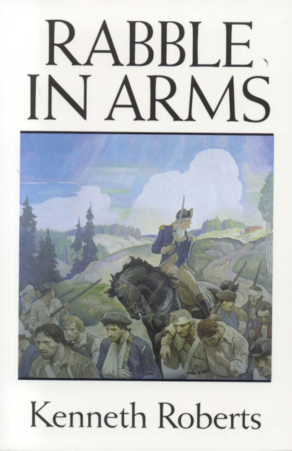 Rabble in Arms by Kenneth Roberts, 9780892723867