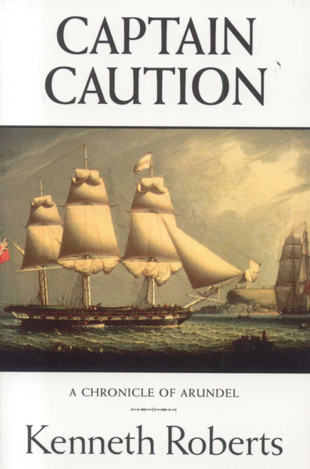 Captain Caution by Kenneth Roberts, 9780892724673