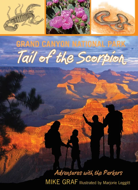 Grand Canyon National Park: Tail of the Scorpion by Mike Graf, Marjorie Leggitt, 9780762779659