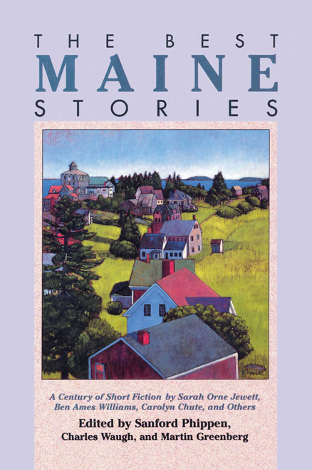 The Best Maine Stories by Sanford Phippen, 9780892723515