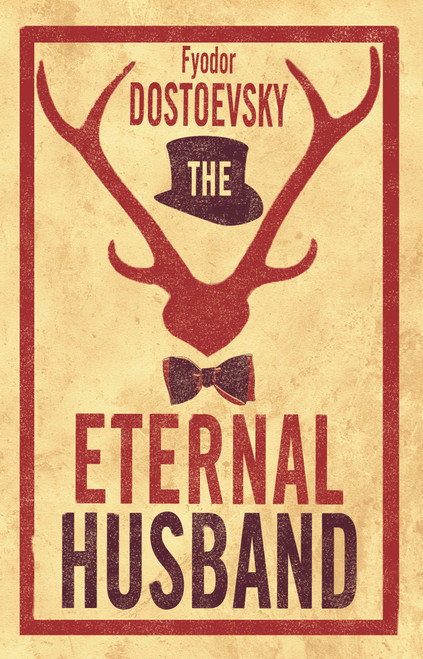 The Eternal Husband: New Translation - 9781847496560 by Fyodor Dostoevsky, Hugh Aplin, 9781847496560