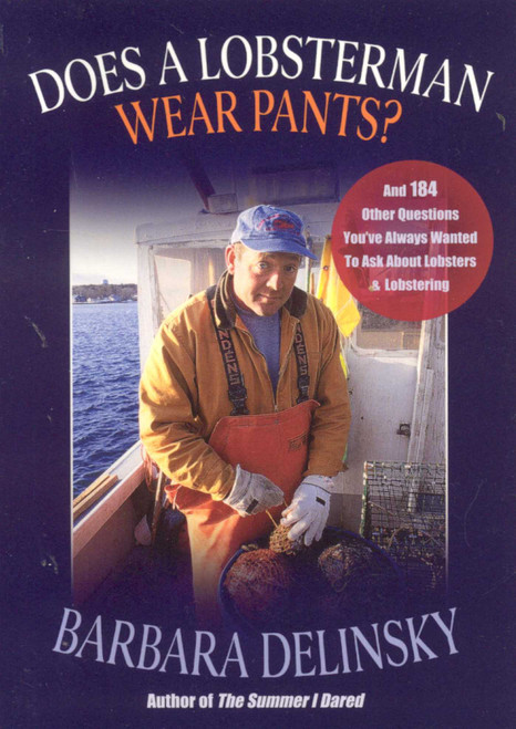 Does a Lobsterman Wear Pants? by Barbara Delinsky, 9780892726790