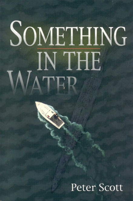 Something in the Water by Peter Scott, 9780892725175