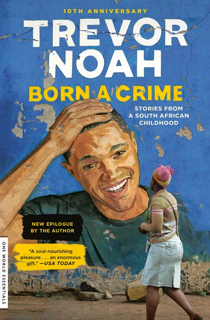 Born a Crime (Stories from a South African Childhood) - 9780399588198 by Trevor Noah, 9780399588198