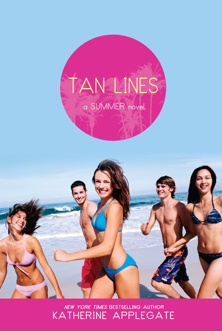 Tan Lines (Sand, Surf, and Secrets; Rays, Romance, and Rivalry; Beaches, Boys, and Betrayal) by Katherine Applegate, 9781416961345