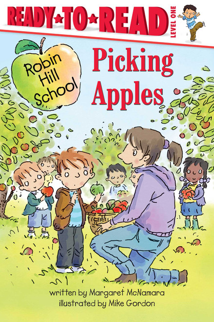 Picking Apples (Ready-to-Read Level 1) by Margaret McNamara, Mike Gordon, 9781416955399