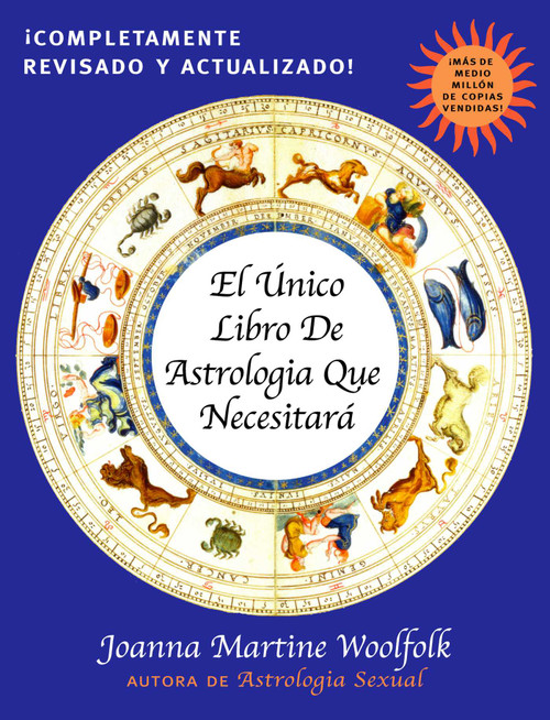 El Unico Libro de Astrologia Que Necesitara (Spanish Edition) by Joanna Martine Woolfolk, 9780878333011